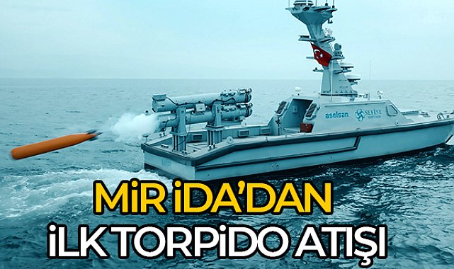 MİR İDA'dan ilk torpido atışı