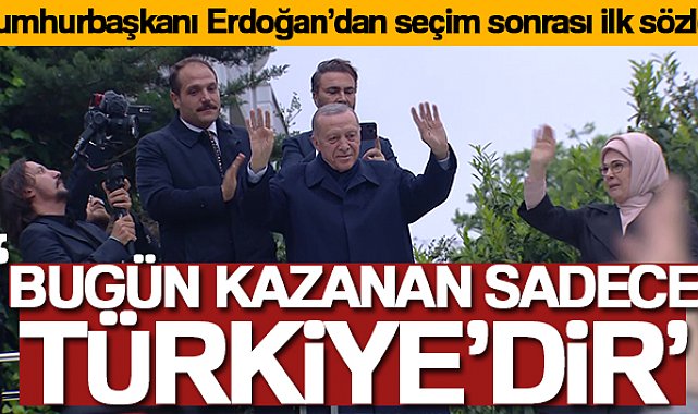 Cumhurbaşkanı Erdoğan: 'Bugün kazanan sadece Türkiye'dir'