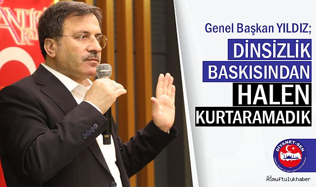 YILDIZ;dinsizlik baskısından halen kurtaramadık
