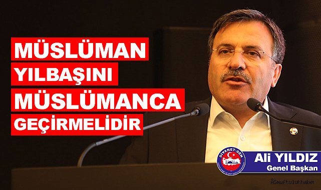 YILDIZ;Müslüman Yılbaşını da Müslümanca Geçirmelidir 