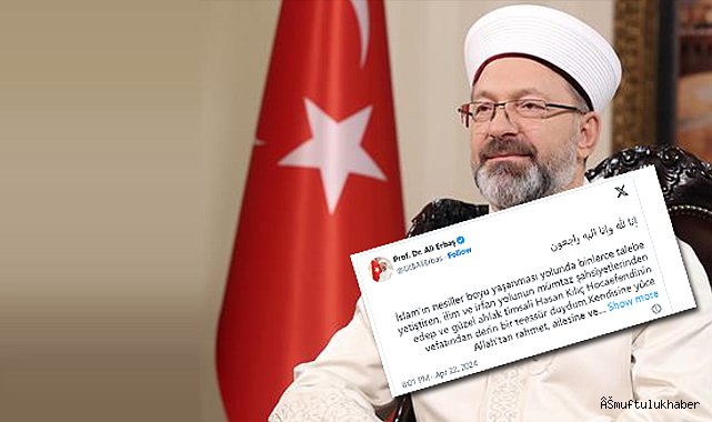 Erbaş'tan Hasan Kılıç Hocaefendi için başsağlığı mesajı