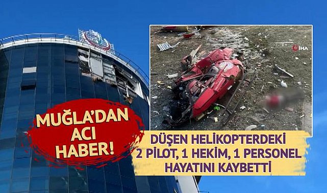 Muğla'da helikopter hastaneye çarpıp düştü