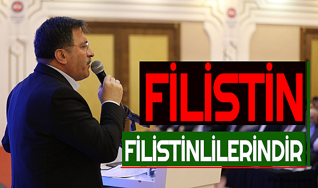Genel Başkan YILDIZ; Filistin Filistinlilerindir