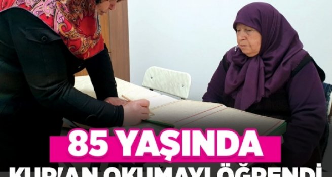Sekiz torun sahibi Sebahat Özkaya 85 yaşında Kur'an okumayı öğrendi