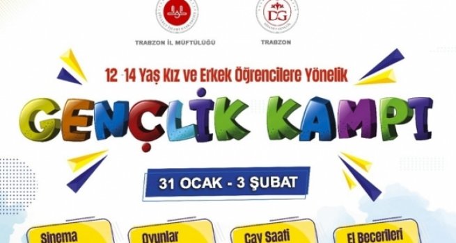 Trabzon'da gençlik kampı başlıyor
