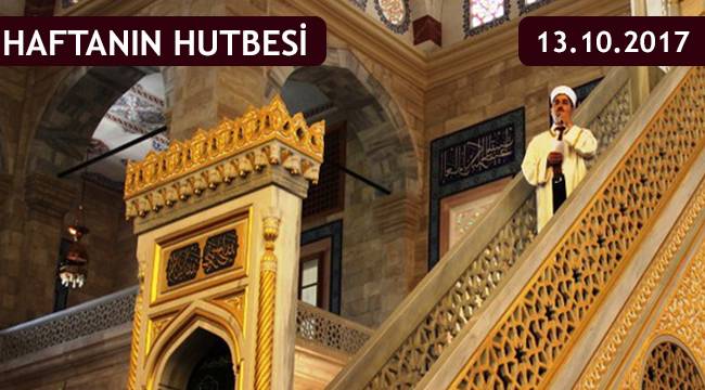 Haftanın Hutbesi;Cennet Yolcusu Olabilmek