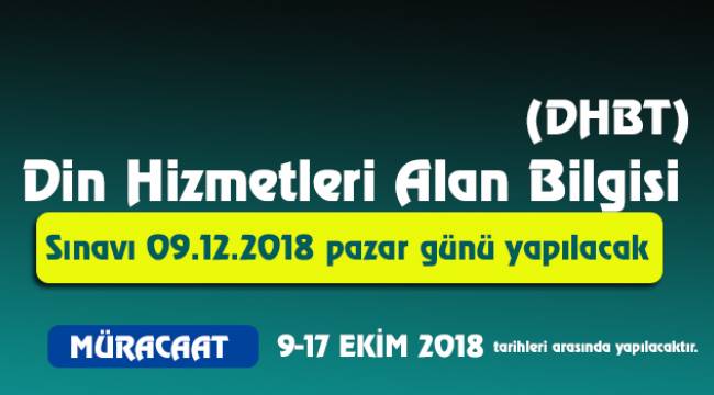 2018 DBHT 09 Arallık 2018 de yapılacak