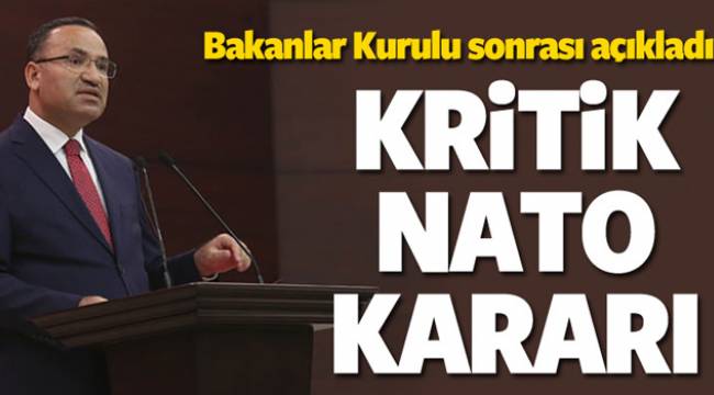 Bakanlar Kurulu sonrası flaş NATO kararı