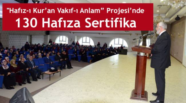 "Hafız-ı Kur'an Vakıf-ı Anlam" Projesi'nde 130 Hafıza Sertifika