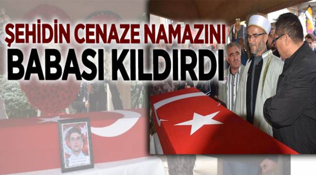 Şehit polisin cenaze namazını imam babası kıldırdı