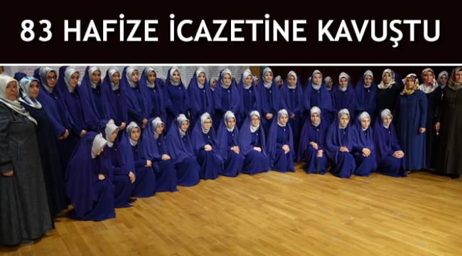 83 Hafize İcazetine Kavuştu