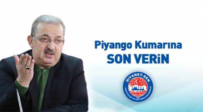 Genel Başkan BAYRAKTUTAR;Piyango Kumarına Son Verin