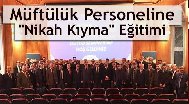 İstanbul da Müftülük Personeline "Nikah Kıyma" Eğitimi