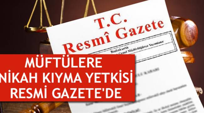 Müftülere nikah kıyma yetkisi Resmi Gazete'de