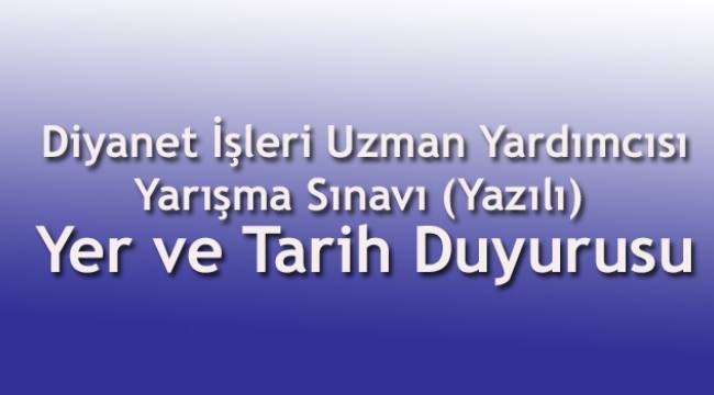 Diyanet İşleri Uzman Yardımcısı Yarışma Sınavı