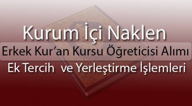 Kurum İçi Naklen Erkek Kur’an Kursu Öğreticisi Alımı