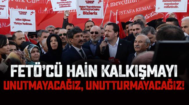 Yalçın: FETÖ’cü Hain Kalkışmayı Unutmayacağız,