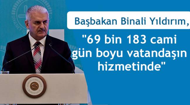 Başbakan Yıldırım İl Müftüleri İstişare Toplantısı”na katıldı