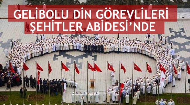 Gelibolu Din Görevlileri Şehitler Abidesi’nde