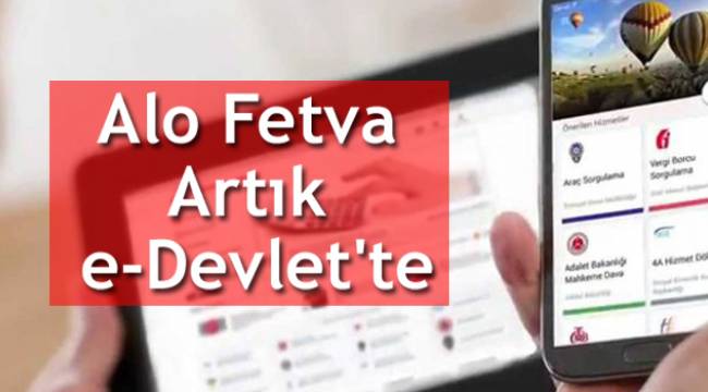 Alo Fetva Artık e-Devlet'te