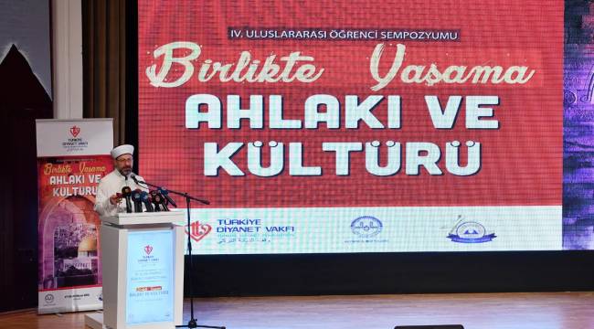 Başkan Erbaş, 4. Uluslararası Öğrenci Sempozyumunda