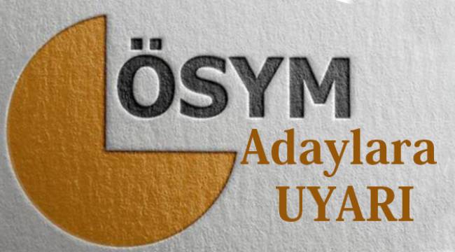 OSYM den Uyarı