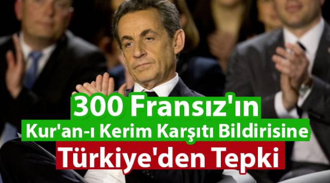 Fransızların  Kur'an-ı Kerim Karşıtı Bildirisine Türkiye'den Tepki