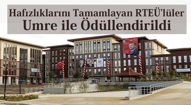 Hafızlıklarını Tamamlayan RTEÜ’lüler Umre ile Ödüllendirildi