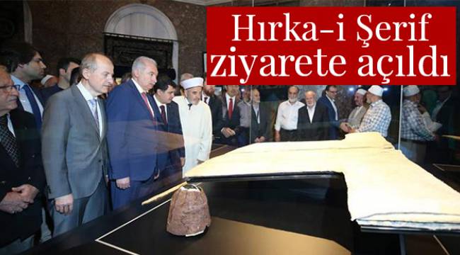 Hırka-i Şerif ziyarete açıldı