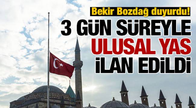 Türkiye de Ulusal yas İlan Edildi.