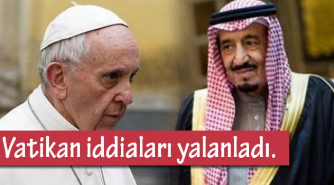 Vatikan iddialarını yalanladı.