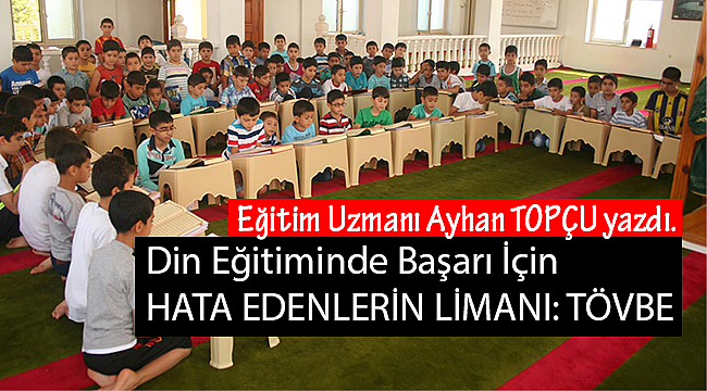 Din Eğitiminde Başarı İçin HATA EDENLERİN LİMANI: TÖVBE