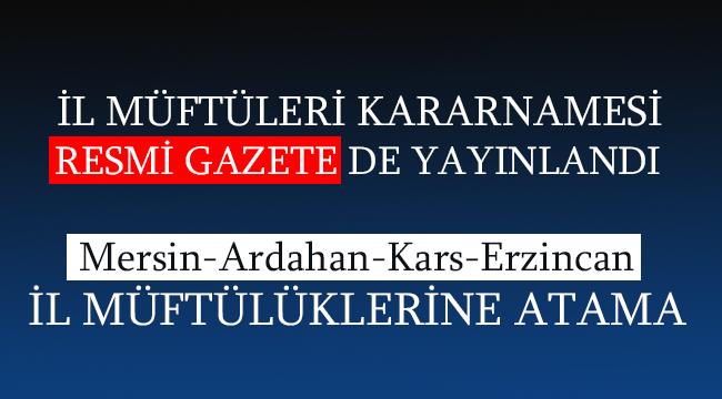İl Müftüleri Kararnamesi Resmi Gazete de yayınlandı.
