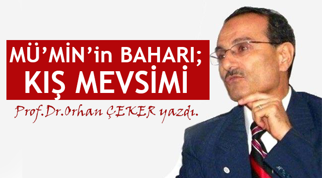 MÜ’MİN’in BAHARI: KIŞ MEVSİMi