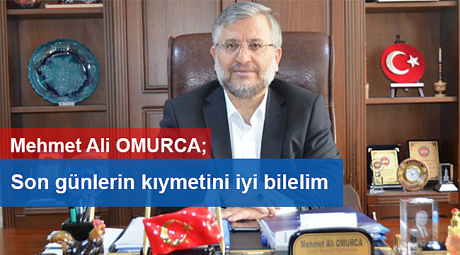 Omurca;Son günlerin kıymetini bilelim