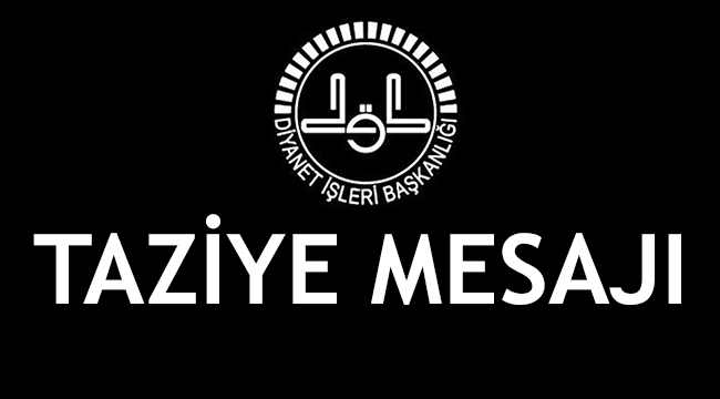 Başkan Erbaş dan Taziye Mesajı