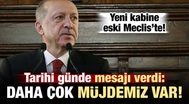 Başkan Erdoğan 1. Meclis'te kritik mesaj