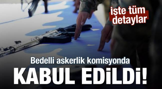 Bedelli askerlik teklifinde yeni düzenleme