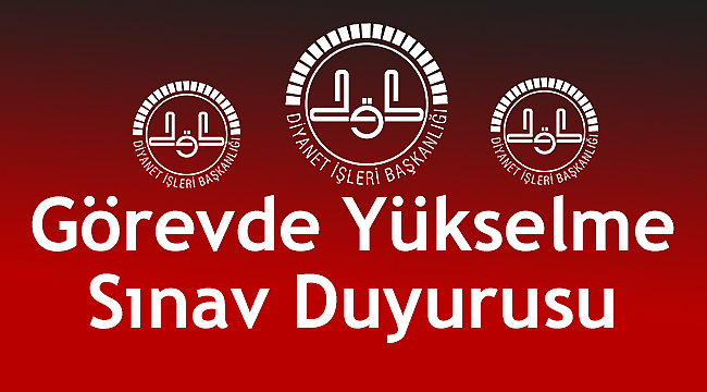 Görevde Yükselme Sınavları Uygulama Duyurusu