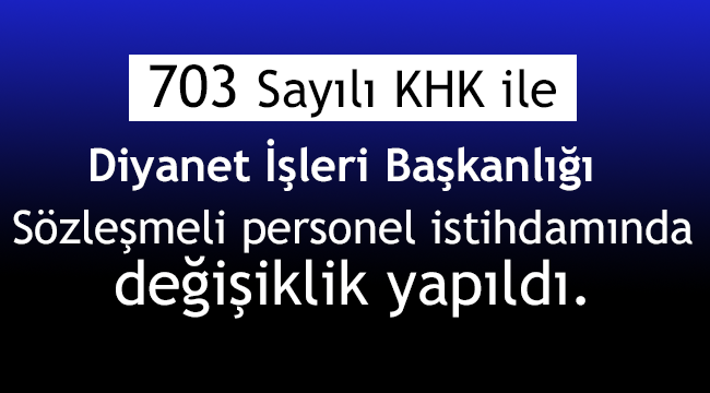 Sözleşmeli personel istihdamında değişiklik