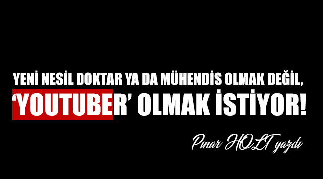 Yeni Nesil Youtube'r olmak İstiyor