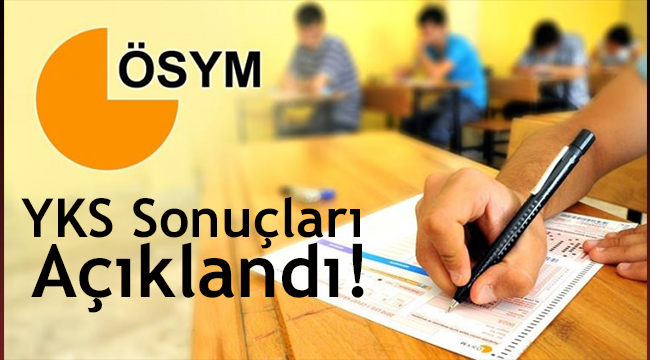 YKS sonuçları açıklandı