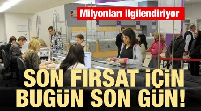 Bugün son gün