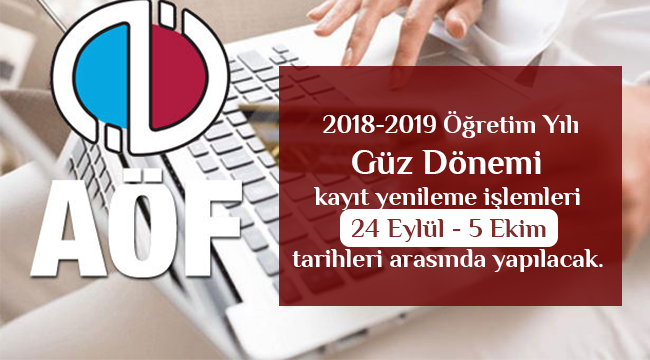 2018 AÖF Kayıt Yenileme 24 Eylül - 5 Ekim  de