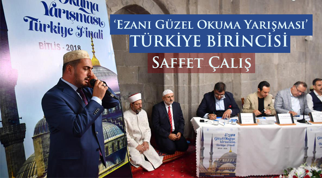  ‘Ezanı Güzel Okuma Yarışması’Birincisi Saffet Çalış