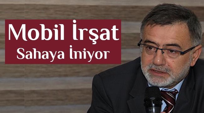 Mobil İrşat Bursa da Sahaya İniyor
