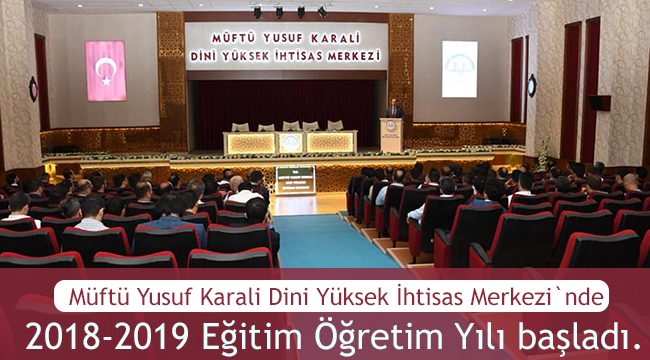 Rize İhtisas Merkezinde 2018 -2019 Eğitim Öğretim Yılı başladı.