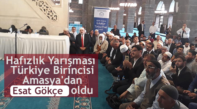 Hafızlık Yarışması Türkiye Birincisi Amasya'dan Esat Gökçe oldu