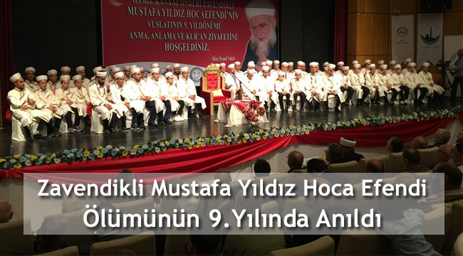 Zavendikli Mustafa Yıldız Hocaefendi’nin vefatının 9. Yılında anıldı