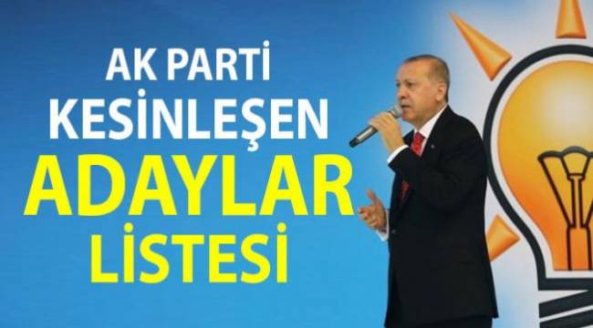 Ak Parti 40 ildeki belediye başkan adayını açıkladı. 